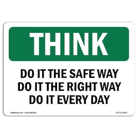 OSHA THINK Sign, Do It The Safe Way The Right Way Every Day, 24in X 18in Decal